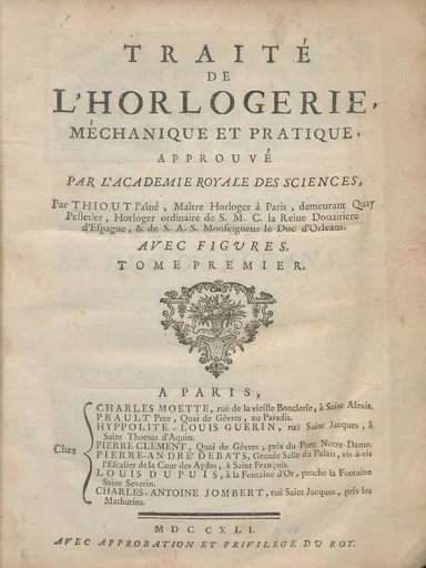 Traité de l'horlogerie, méchanique et pratique, approuvé par l'Academie royale des sciences