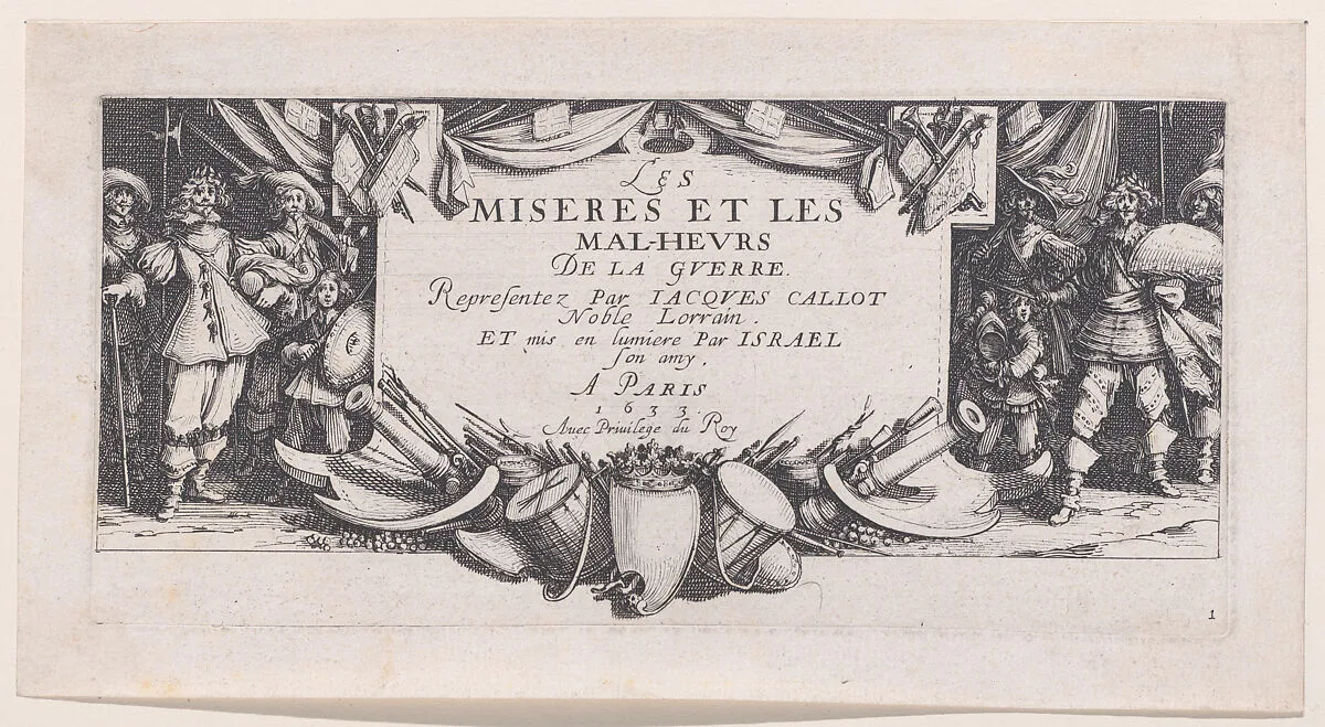 Frontispiece, from Les Misères et les Mal-Heures de la Guerre (The Miseries and Misfortunes of War), plate 1 — Jacques Callot|Israël Henriet