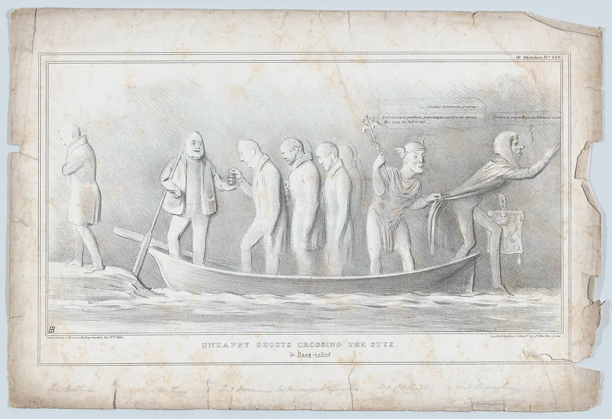 Unhappy Ghosts Crossing the Styx: In Base-relief — John Doyle|William Lamb, 2nd Viscount Melbourne|Thomas Spring Rice, 1st Baron Monteagle|Henry Peter, 1st Baron Brougham and Vaux|William IV, King of the United Kingdom of Great Britain and Ireland|Henry Peter Brougham|Henry John Temple, 3rd Viscount Palmerston|Ducôte and Stephen|John William Ponsonby, 4th Earl of Bessborough|Thomas McLean