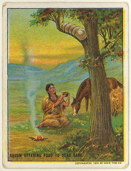 Squaw Offering Food to Dead Babe, from the "Indian Life in the 60's" series (T73), issued with Hassan Cork Tip Cigarettes by the American Tobacco Company — American Tobacco Company