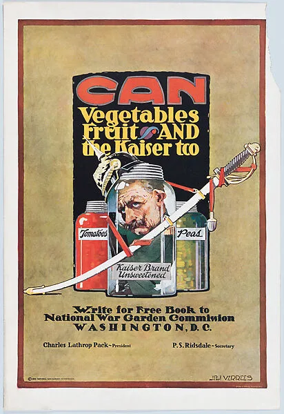 Can vegetables, fruit, and the Kaiser too — National War Garden Commission|J. Paul Verrees