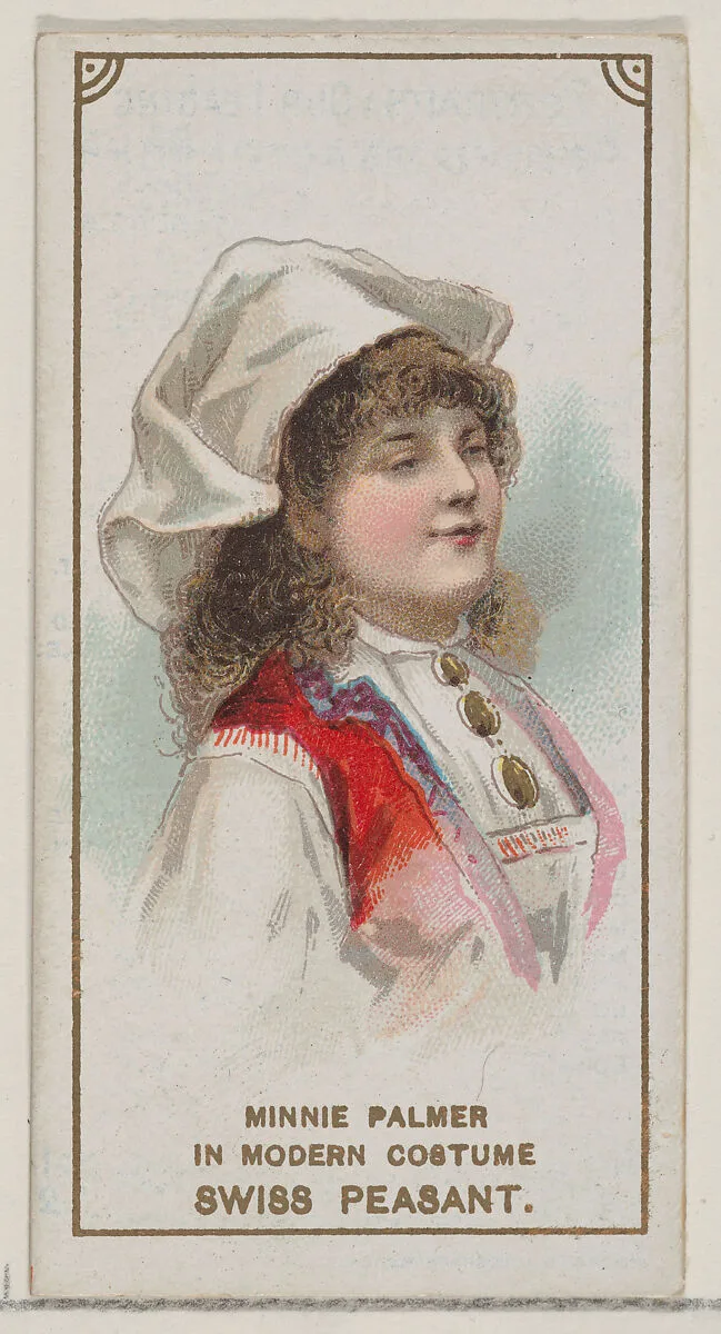 Minnie Palmer in the Modern Costume of a Swiss Peasant, from the set Actors and Actresses, First Series (N70) for Duke brand cigarettes — W. Duke, Sons & Co.|Knapp & Company