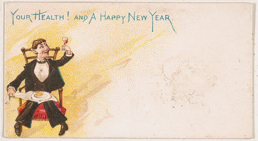 Your Health! And a Happy New Year, from the New Years 1890 series (N227) issued by Kinney Bros. — Kinney Brothers Tobacco Company