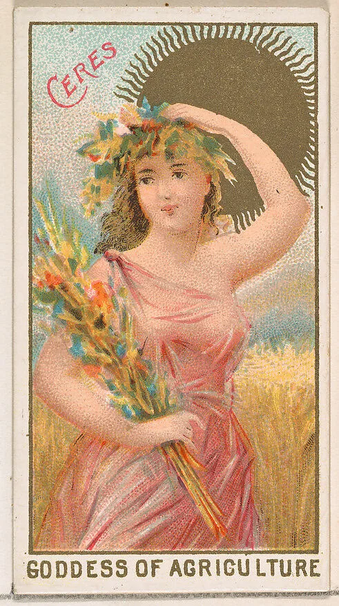 Ceres, Goddess of Agriculture, from the Goddesses of the Greeks and Romans series (N188) issued by Wm. S. Kimball & Co. — Ketterlinus Lithography Company|William S. Kimball & Company