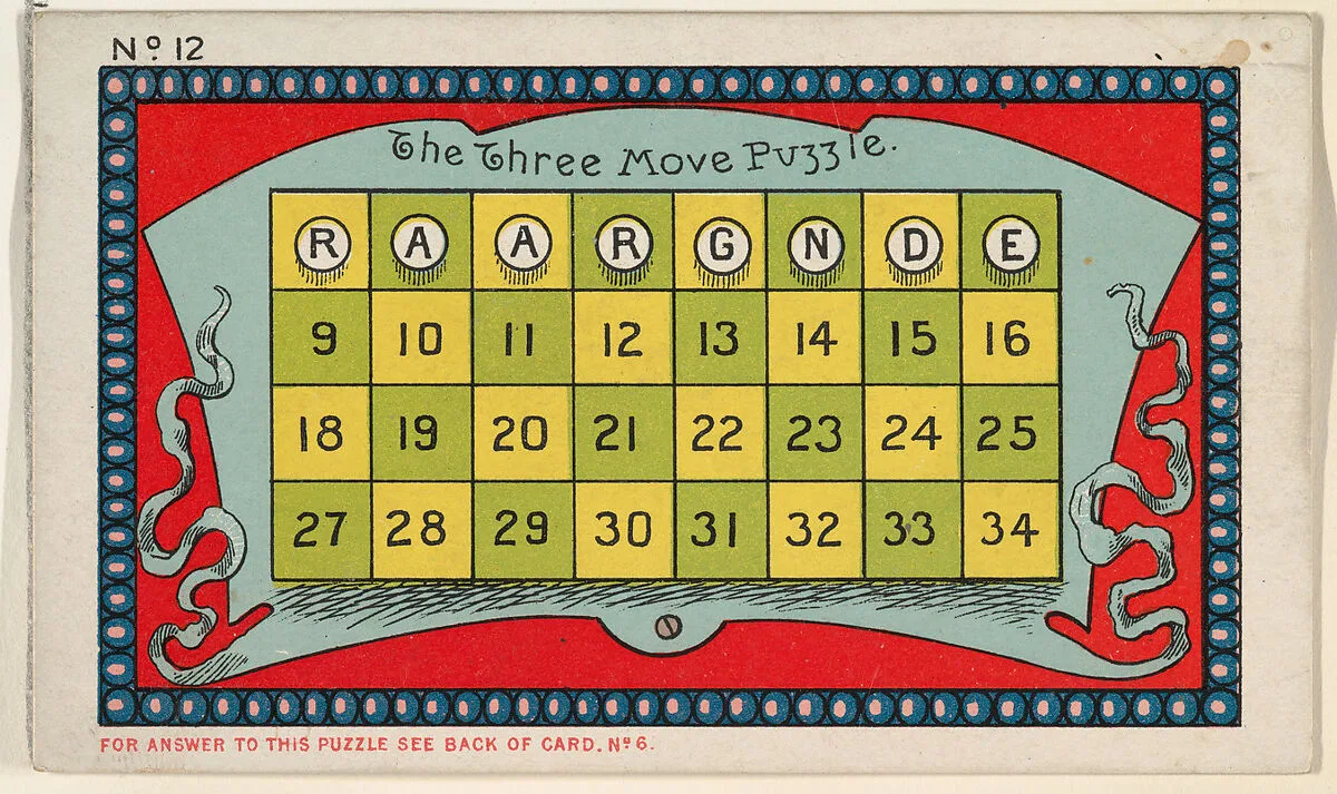 Puzzle Card Number 12, The Three Move Puzzle, from the Jokes series (N118) issued by Duke Sons & Co. to promote Honest Long Cut Tobacco — W. Duke, Sons & Co.|Armstrong & Co.