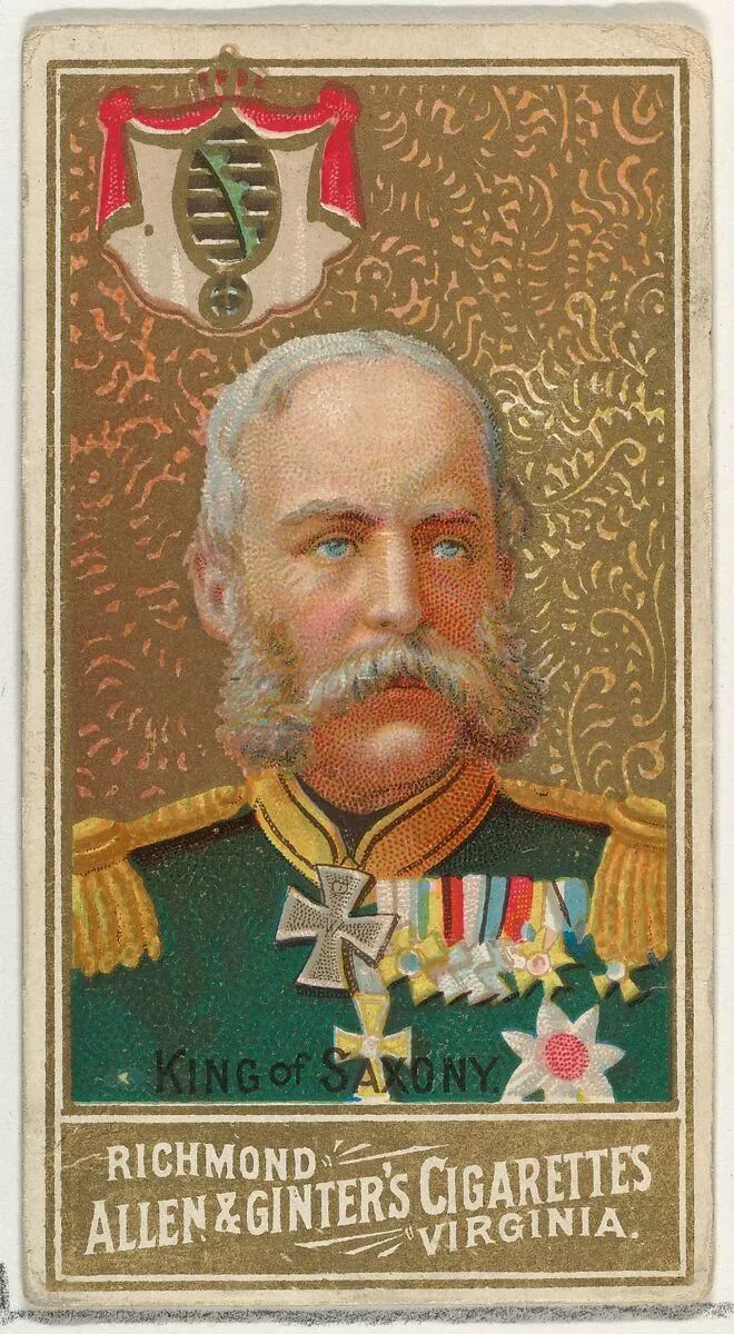 King of Saxony, from World's Sovereigns series (N34) for Allen & Ginter Cigarettes — Allen & Ginter