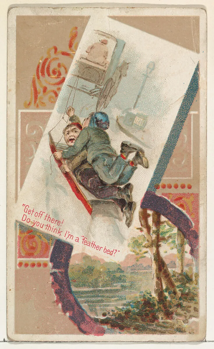 "Get off there! Do you think I'm a feather bed?," from the Terrors of America set (N136) issued by Duke Sons & Co. to promote Honest Long Cut Tobacco — Knapp & Company|W. Duke, Sons & Co.