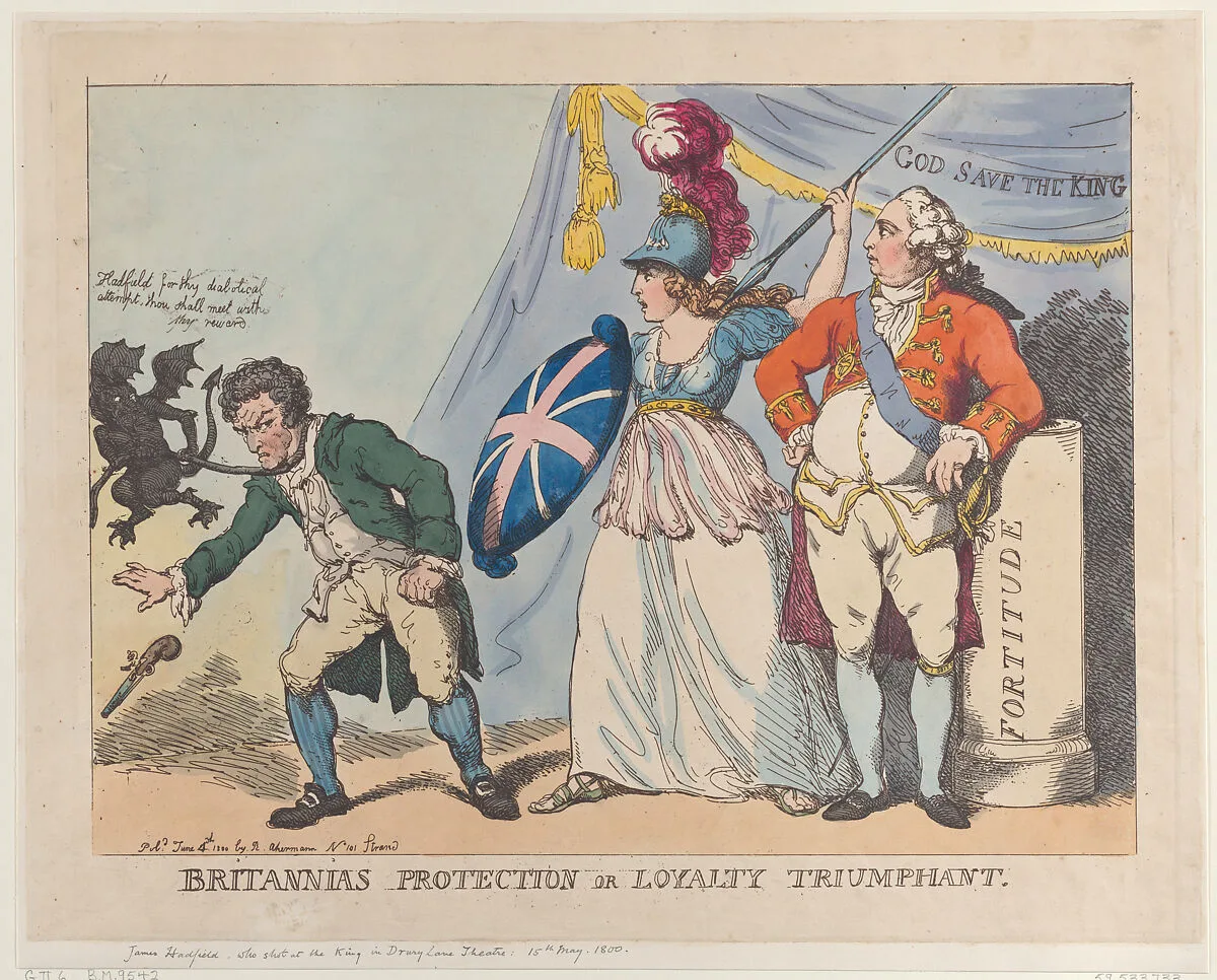 Britannia's Protection or Loyalty Triumphant — Rudolph Ackermann, London|George III, King of Great Britain and Ireland|Thomas Rowlandson|James Hadfield