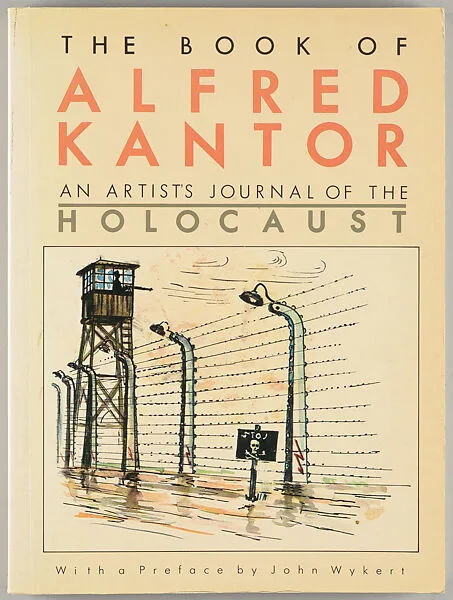 The book of Alfred Kantor : an artist's journal of the Holocaust — Schocken Books|Alfred Kantor