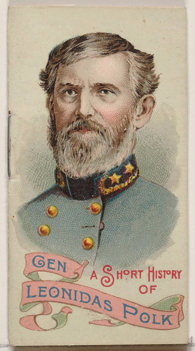 A Short History of General Leonidas Polk, from the Histories of Generals series of booklets (N78) for Duke brand cigarettes — W. Duke, Sons & Co.|Knapp & Company