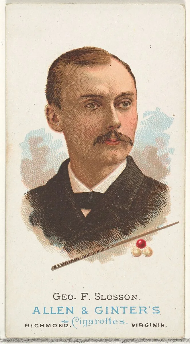 George F. Slosson, Billiard Player, from World's Champions, Series 1 (N28) for Allen & Ginter Cigarettes — Lindner, Eddy & Claus|Allen & Ginter