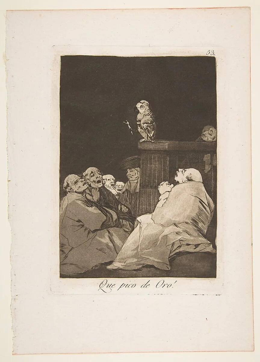 Plate 53 from "Los Caprichos": What a golden beak! (Que pico de Oro!) — Goya (Francisco de Goya y Lucientes)