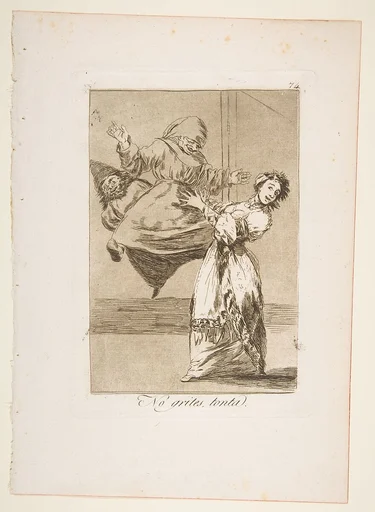 Plate 74 from "Los Caprichos": Don't scream, stupid (No grites, tonta)