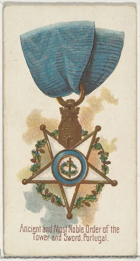 Ancient and Most Noble Order of the Tower and Sword, Portugal, from the World's Decorations series (N30) for Allen & Ginter Cigarettes