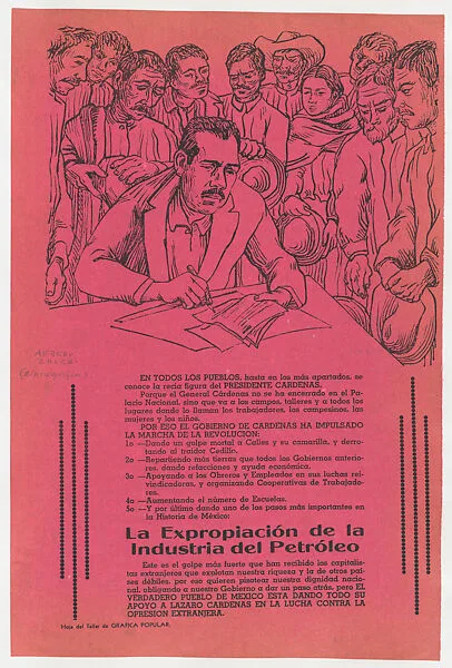 Broadsheet relating to the expropriation of oil resources that hade been exploited by foreign companies, Lázaro Cárdenas shown signing documents designed to repel the intrusive interests — Taller de Gráfica Popular|Alfredo Zalce