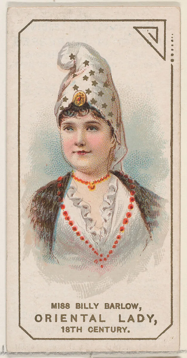 Miss Billy Barlow Dressed as Oriental Lady of the 18th Century, from the set Actors and Actresses, Second Series (N71) for Duke brand cigarettes — W. Duke, Sons & Co.|Knapp & Company