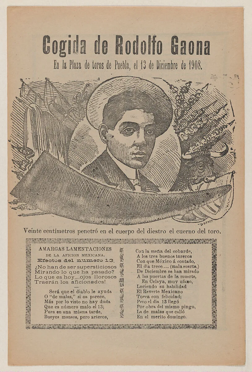Broadsheet relating to a bullfight with the famous bullfighter Rodolfo Gaona in the ring at Puebla on 13 December 1908, a description in the bottom section continuing on verso ending with an image of him jumping over a bull — Manuel Manilla|Antonio Vanegas Arroyo|José Guadalupe Posada