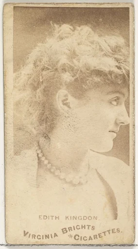 Edith Kingdon, from the Actors and Actresses series (N45, Type 1) for Virginia Brights Cigarettes