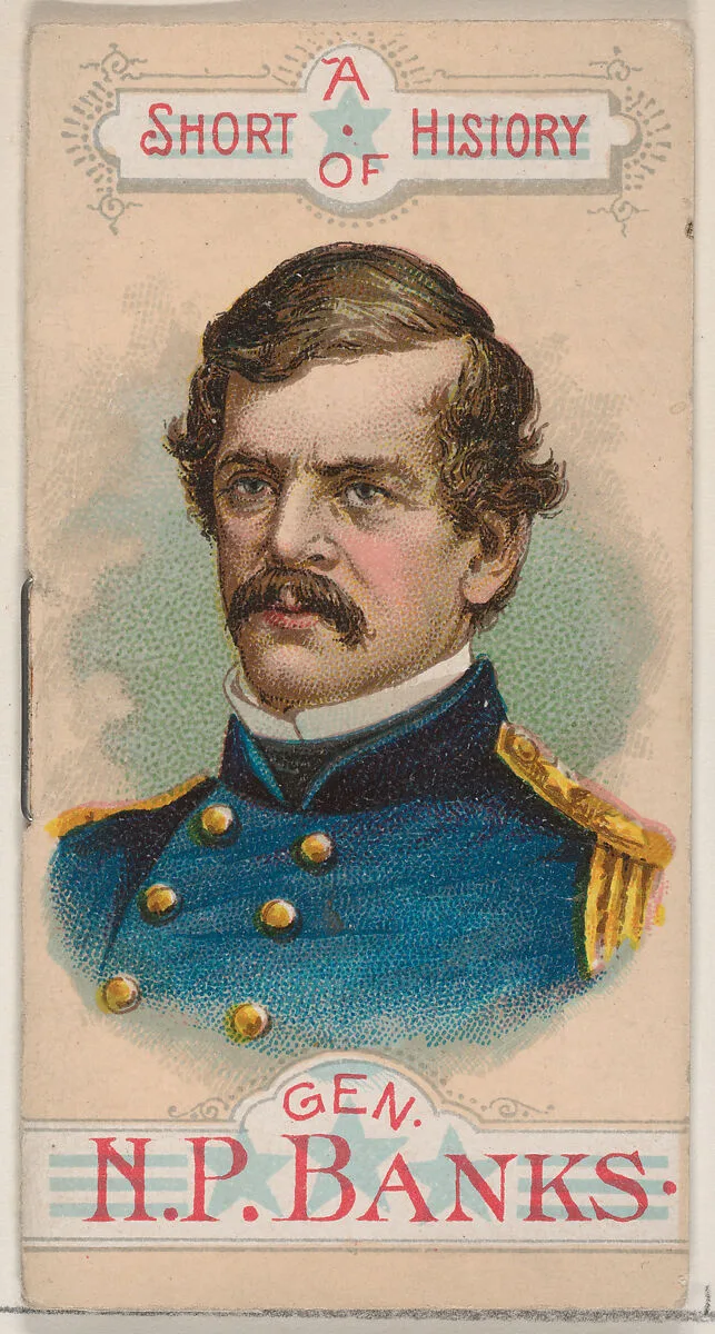 A Short History of General Nathaniel Prentiss Banks, from the Histories of Generals series of booklets (N78) for Duke brand cigarettes — W. Duke, Sons & Co.|Knapp & Company