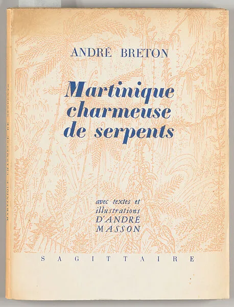 Martinique charmeuse de serpents — André Masson|Sagittaire|André Breton