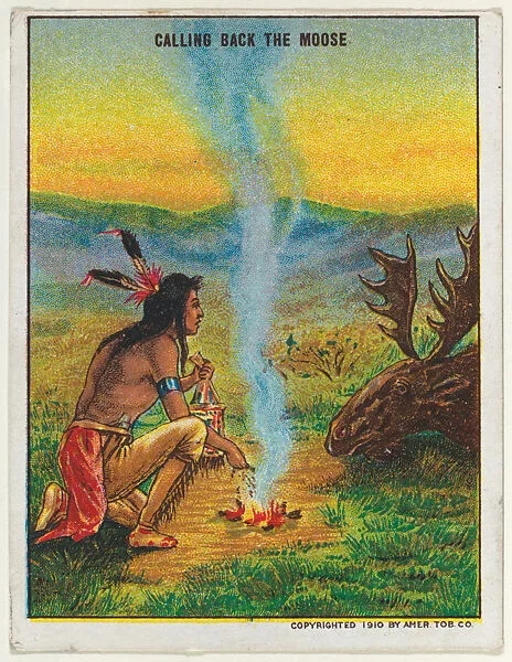 Calling Back the Moose, from the "Indian Life in the 60's" series (T73), issued with Hassan Cork Tip Cigarettes by the American Tobacco Company — American Tobacco Company