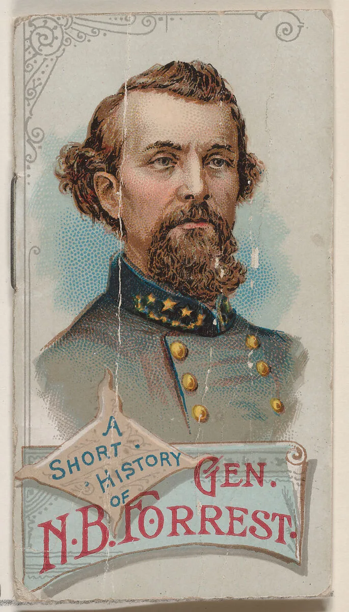 A Short History of General Nathan Bedford Forrest, from the Histories of Generals series of booklets (N78) for Duke brand cigarettes — W. Duke, Sons & Co.|Knapp & Company