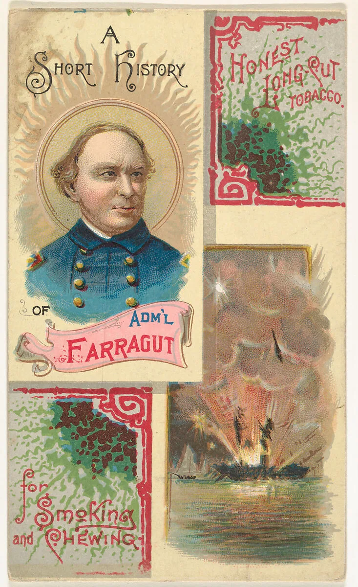 A Short History of Admiral Farragut, from the Histories of Generals series (N114) issued by W. Duke, Sons & Co. to promote Honest Long Cut Smoking and Chewing Tobacco — W. Duke, Sons & Co.|Knapp & Company