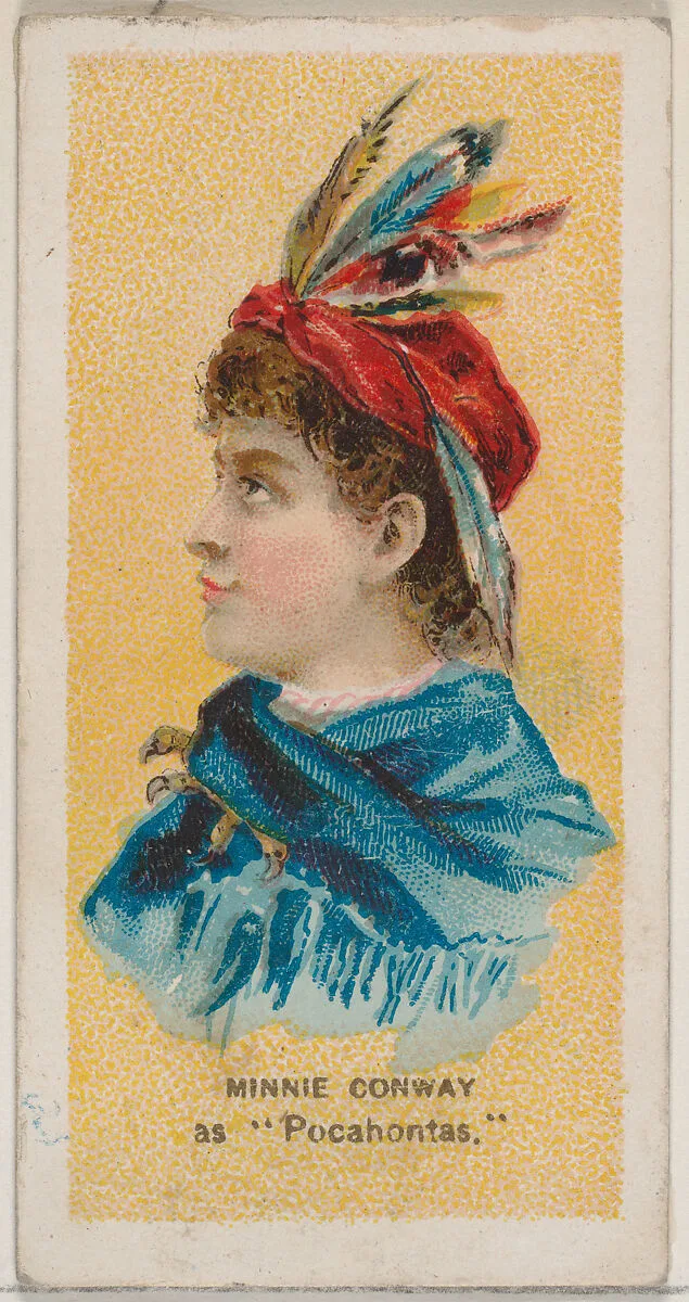 Minnie Conway as "Pocahontas," from the series Fancy Dress Ball Costumes (N73) for Duke brand cigarettes — W. Duke, Sons & Co.|Knapp & Company