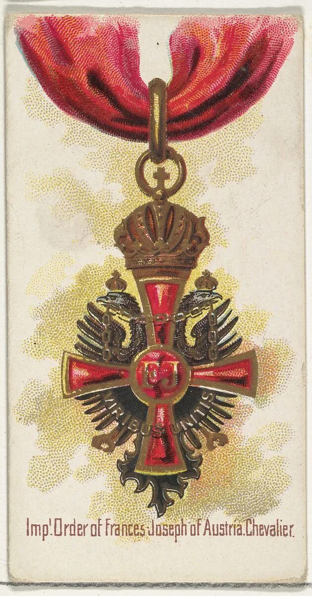 Imperial Order of Frances Joseph of Austria, Chevalier, from the World's Decorations series (N30) for Allen & Ginter Cigarettes — Lindner, Eddy & Claus|Allen & Ginter