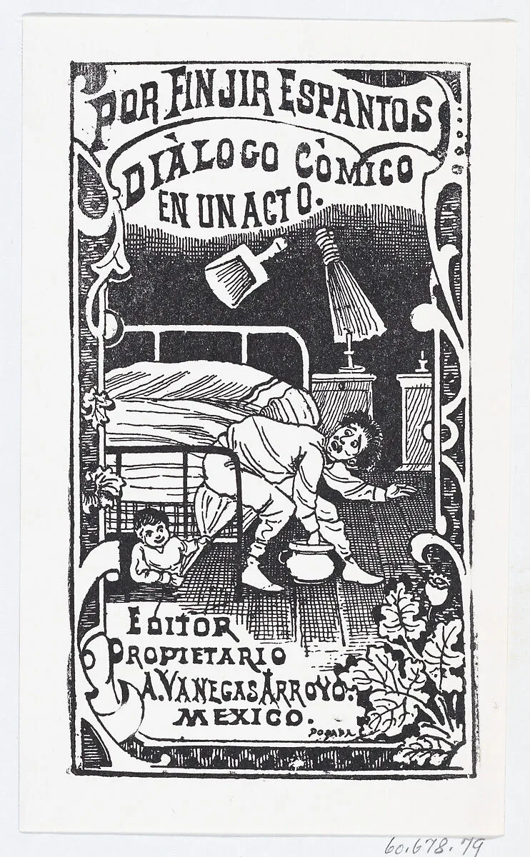 A man sitting on a bed being poked with a broom by someone under the bed, illustration for 'Por Finjir Espantos,' edited by Antonio Vanegas Arroyo — José Sanchez|José Guadalupe Posada
