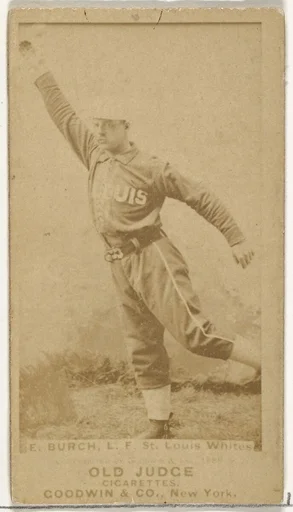 Burch, Left Field, St. Louis Whites, from the Old Judge series (N172) for Old Judge Cigarettes