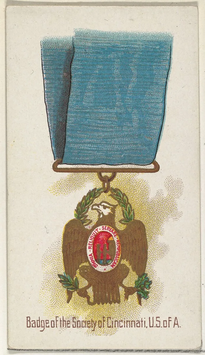 Badge of the Society of Cincinnati, United States of America, from the World's Decorations series (N30) for Allen & Ginter Cigarettes — Lindner, Eddy & Claus|Allen & Ginter