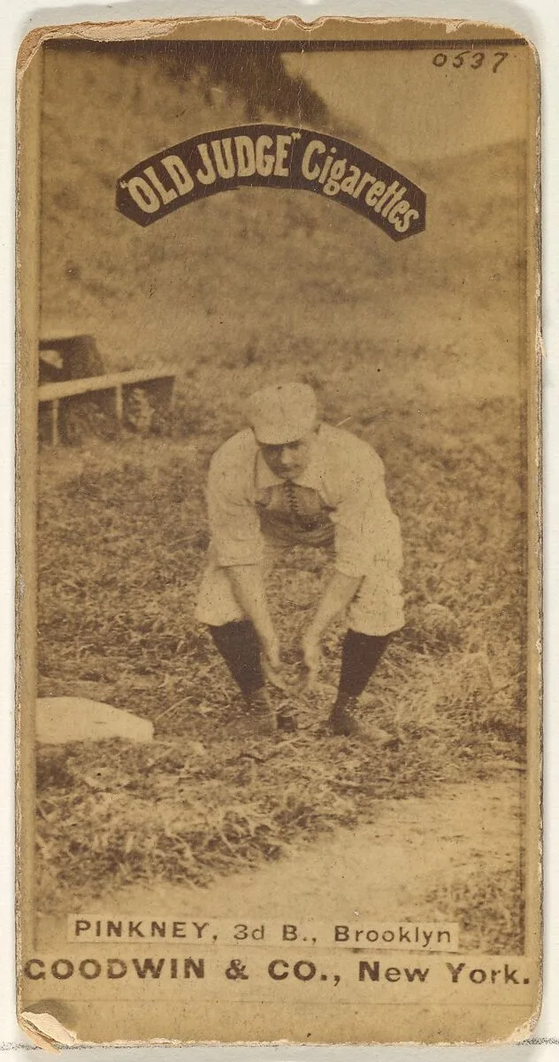 Pinkney, 3rd Base, Brooklyn, from the Old Judge series (N172) for Old Judge Cigarettes — Goodwin & Company