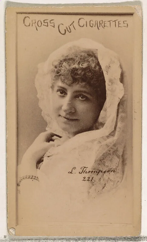 Card Number 221, Lydia Thompson, from the Actors and Actresses series (N145-1) issued by Duke Sons & Co. to promote Cross Cut Cigarettes — W. Duke, Sons & Co.