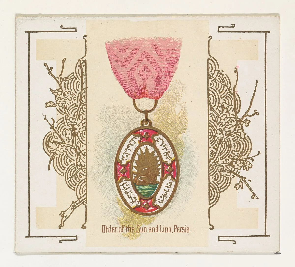 Order of the Sun and Lion, Persia, from the World's Decorations series (N44) for Allen & Ginter Cigarettes — Allen & Ginter|Lindner, Eddy & Claus