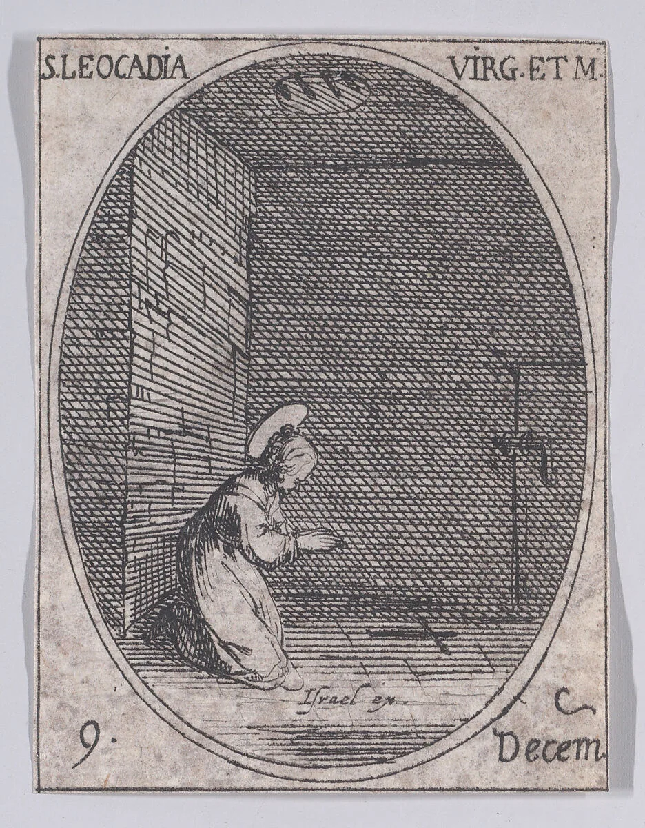Ste. Léocadie, vierge et martyre (St. Leocadia, Virgin and Martyr), December 9th, from "Les Images De Tous Les Saincts et Saintes de L'Année" (Images of All of the Saints and Religious Events of the Year) — Jacques Callot|Israël Henriet