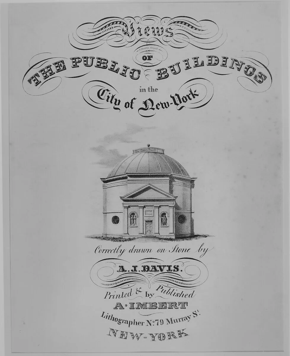 Title Page to Views of the Public Buildings in the City of New York (with The Rotunda, City Hall Park) — Alexander Jackson Davis|Anthony Imbert|John Vanderlyn|Prosper Desobry