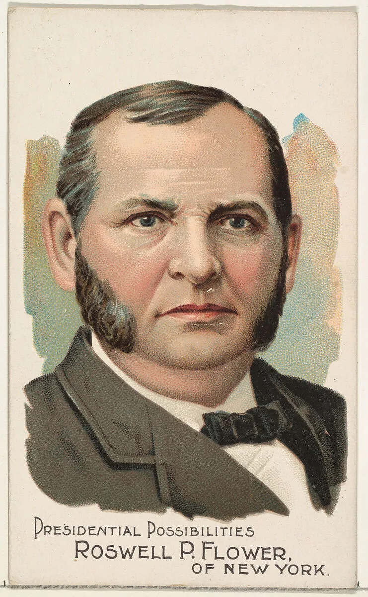 Roswell P. Flower of New York, from the Presidential Possibilities series (N124) issued by Duke Sons & Co. to promote Honest Long Cut Tobacco — The Giles Company|W. Duke, Sons & Co.