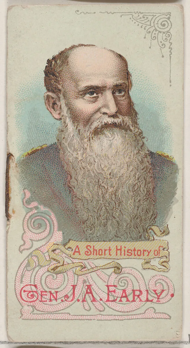 A Short History of General Jubal Anderson Early, from the Histories of Generals series of booklets (N78) for Duke brand cigarettes — W. Duke, Sons & Co.|Knapp & Company