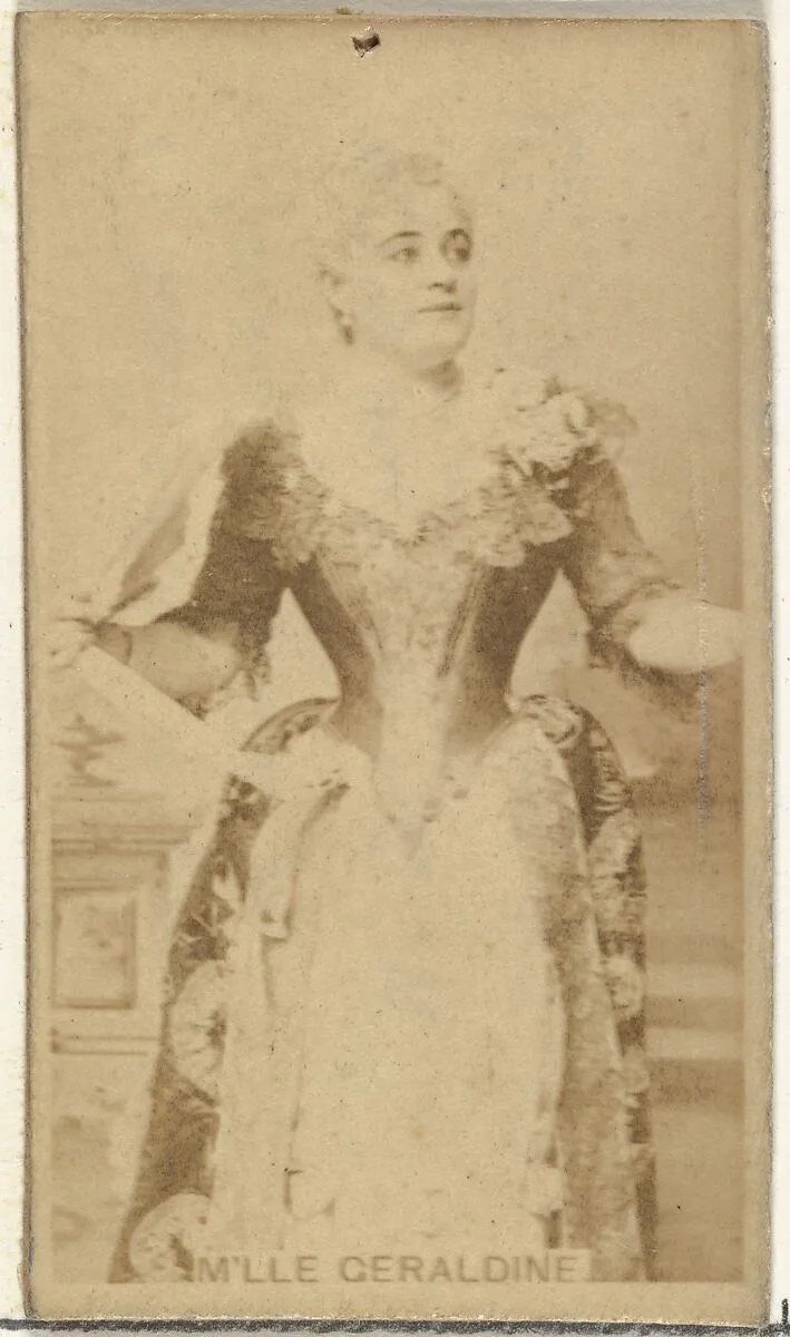 M'lle Geraldine, from the Actors and Actresses series (N145-8) issued by Duke Sons & Co. to promote Duke Cigarettes — W. Duke, Sons & Co.|American Tobacco Company