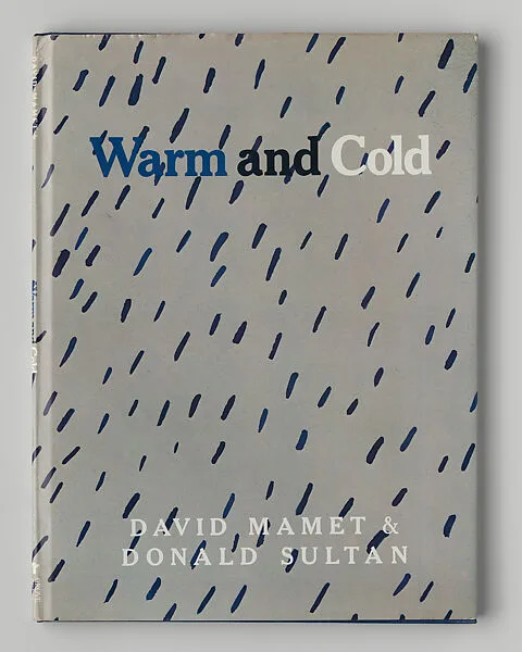 Warm and Cold — Grove Press|Donald Sultan|David Mamet