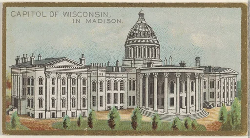 Capitol of Wisconsin in Madison, from the General Government and State Capitol Buildings series (N14) for Allen & Ginter Cigarettes Brands