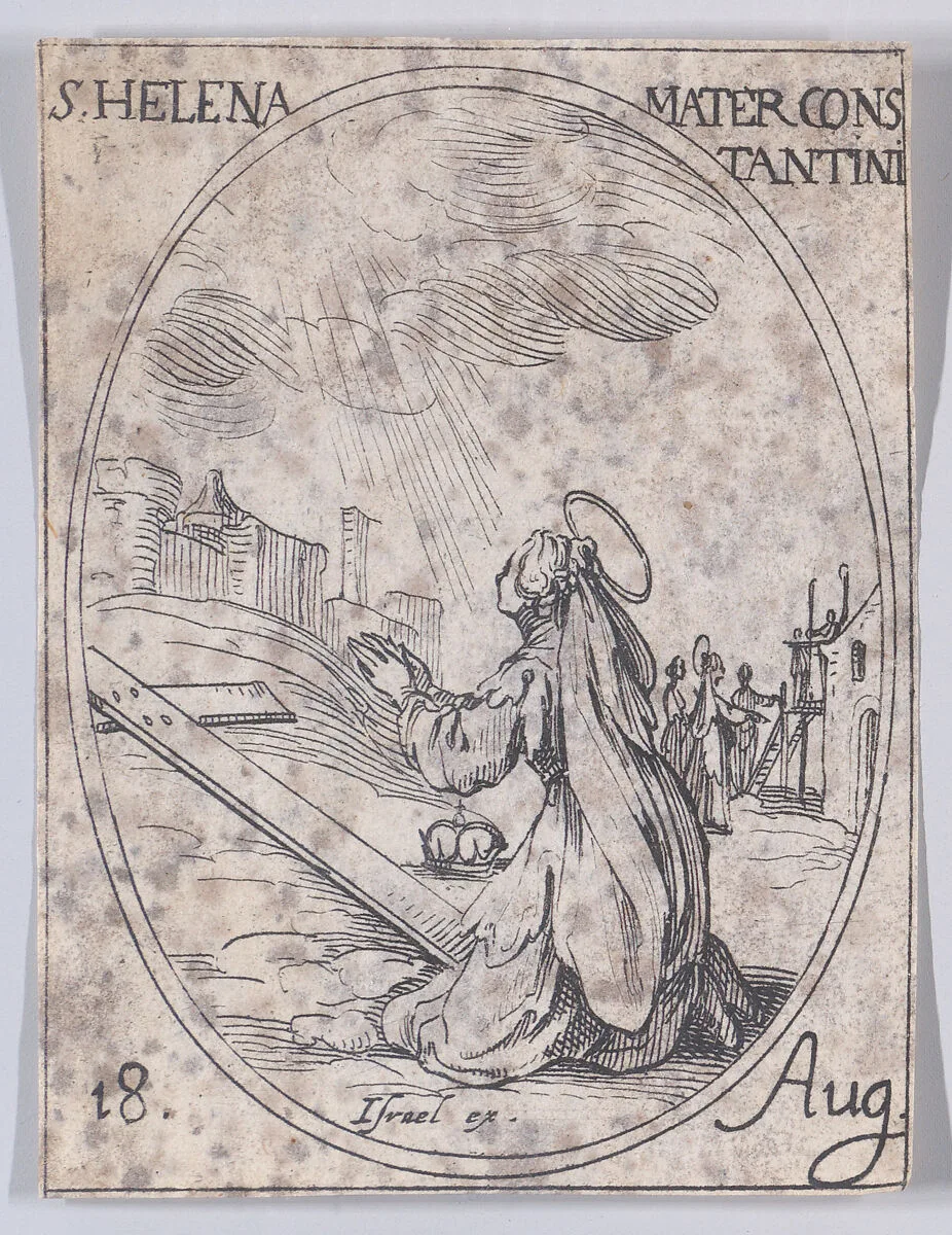 Ste. Hélène, Mère de Constantin (St. Helena, Mother of Constantine), August 18th, from "Les Images De Tous Les Saincts et Saintes de L'Année" (Images of All of the Saints and Religious Events of the Year) — Jacques Callot|Israël Henriet