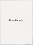 Cross Currents — Maryly Snow|Kim Vanderheiden|Lynn Curtis|Stephen A. Fredericks|Nomi Silverman|James Reed|Milestone Graphics|Ann Chernow|Blue Sky Press|Sherry Smith Bell