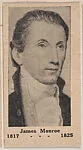 James Monroe 1817-1825, from the President Photo series (W589) — Unknown