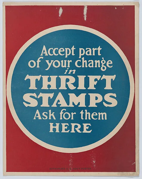Accept part of your change in thrift stamps — Anonymous, American, 20th century