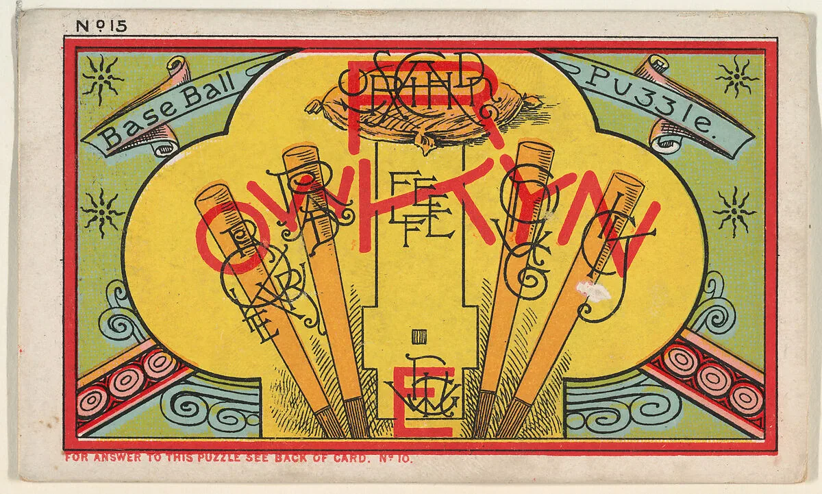 Puzzle Card Number 15, "Base Ball" Puzzle, from the Jokes series (N118) issued by Duke Sons & Co. to promote Honest Long Cut Tobacco — Armstrong & Co.|W. Duke, Sons & Co.