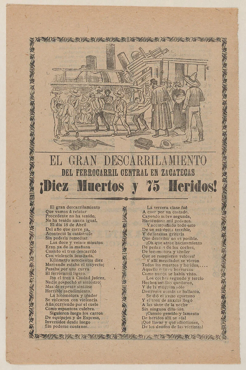 Broadsheet relating to a train that derailed in Zacatecas on 18 April 1904, a description in the bottom section continuing on verso after which the words to a song — José Guadalupe Posada|Antonio Vanegas Arroyo