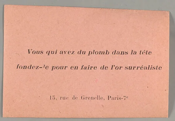 Vous qui avez du plomb dans la tête fondez-le pour en faire de l'or surréaliste — Bureau de recherches surréalistes