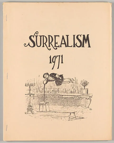 Surrealism 1971 — Chicago Surrealist Group|Penelope Rosemont|Franklin Rosemont|Stephen Schwartz|Paul Garon